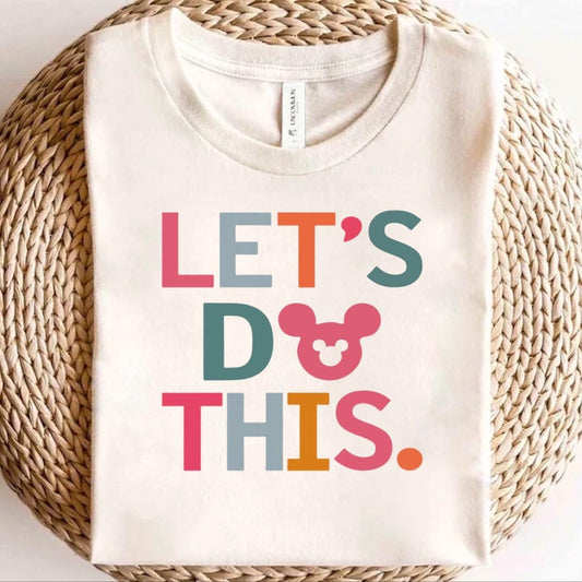 Family Disney Let’s Do This t-shirt, Disney bound tee , Going to Disney tshirt Adult Kids, Mommy Me Disney Shirts, Unisex family Disney tees