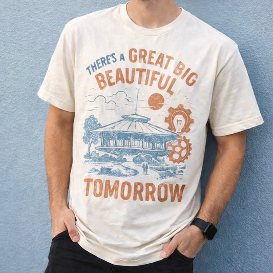 There’s a Great Big Beautiful Tomorrow Adult Graphic Tee
