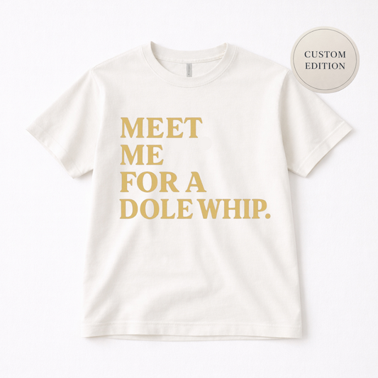 Kids Meet Me For A Dole Whip Graphic Tee & Optional Bottoms