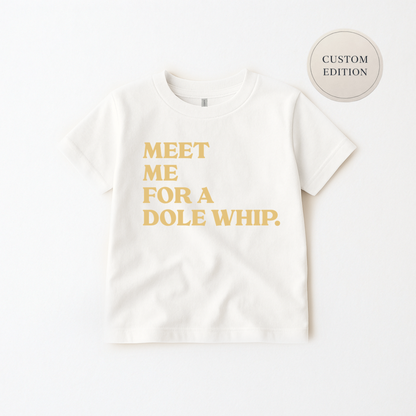 Kids Meet Me For A Dole Whip Graphic Tee & Optional Bottoms