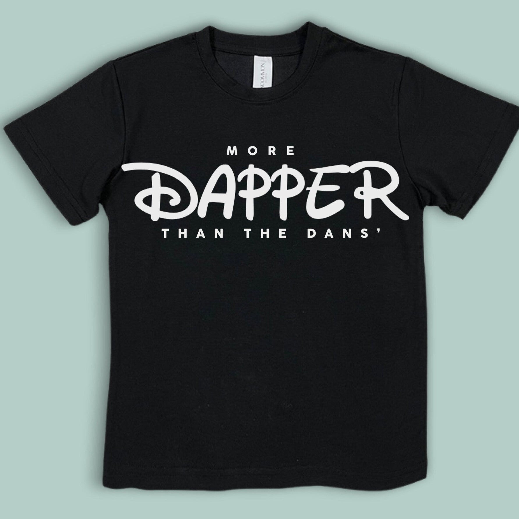 More Dapper Than the Dans T-shirt, Kids Disney t-shirt, Disney Vacation Tee for Kids & Toddler, Kids Magic Kingdom Tee, Cool Disney Tee